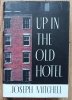 Joseph Mitchell Up in the Old Hotel